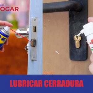 LUBRICAR CERRADURA